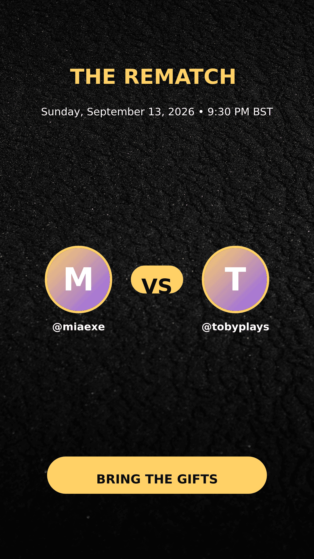 A PosterGen battle poster: THE REMATCH, @miaexe versus @tobyplays, Sunday 13 September, 9:30 PM BST